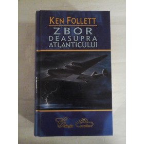   ZBOR  DEASUPRA  ATLANTICULUI  (roman)  -  Ken  FOLLETT 